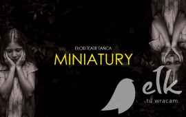 Miniatury - Ełcki Teatr Tańca