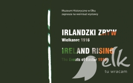 Wystawa „Irlandzki zryw. Wielkanoc 1916   Ireland Risig. The Events of Easter 1916”