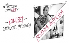 Artystyczny Czwartek – koncert Grzegorza Paczkowskiego