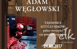 „Tajemnice sztyletników” spotkanie z Adamem Węgłowskim