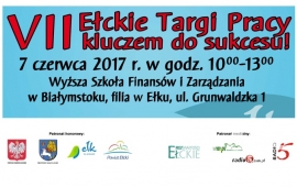 „VII Ełckie Targi Pracy kluczem do sukcesu!”