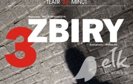 Teatr 30-Minut przedstawia spektakl „3 Zbiry”