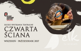 „CZWARTA ŚCIANA – ełckie spotkania teatralne”