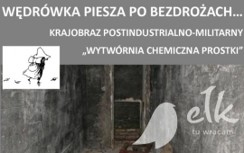 Wędrówka po bezdrożach – „Krajobraz postindustrialno-militarny"